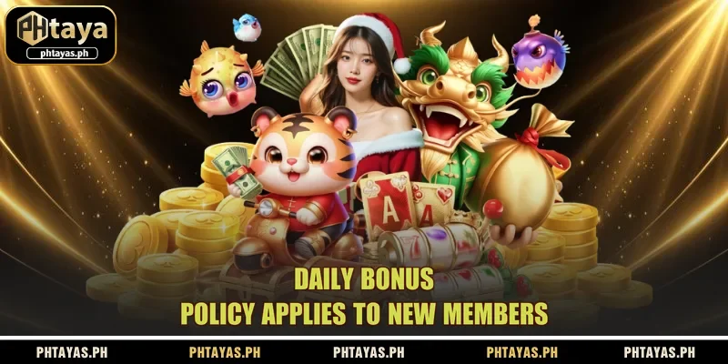 daily-bonus-policy-applies-to-new-members