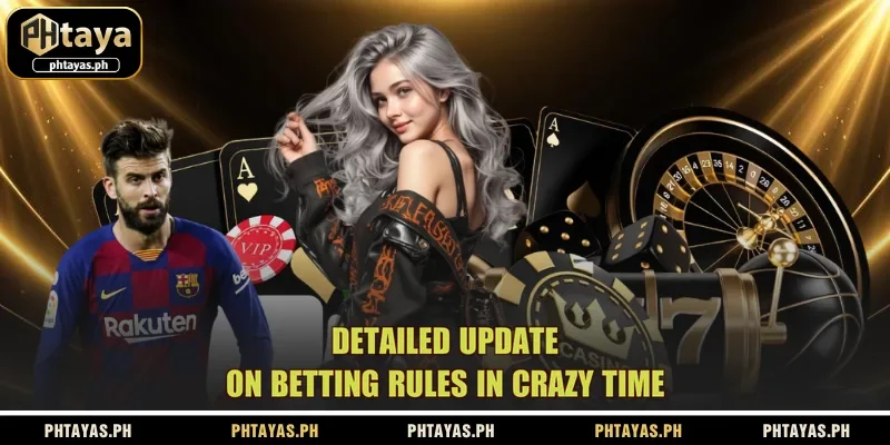 detailed-update-on-betting-rules-in-crazy-time