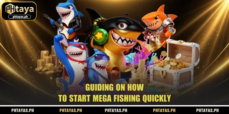 guiding-on-how-to-start-mega-fishing-quickly