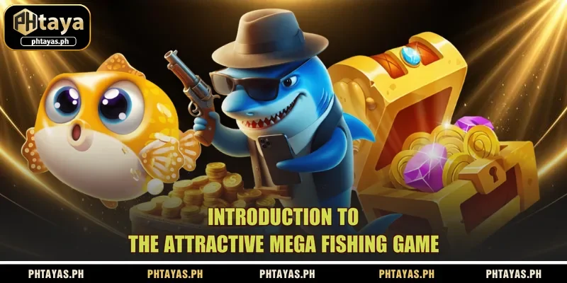 introduction-to-the-attractive-mega-fishing-game