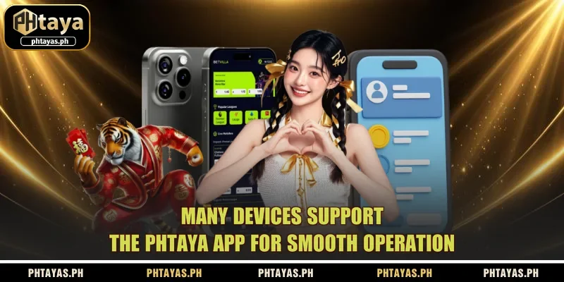 many-devices-support-the-phtaya-app-for-smooth-operation