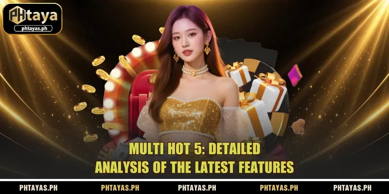multi-hot-5-detailed-analysis-of-the-latest-features