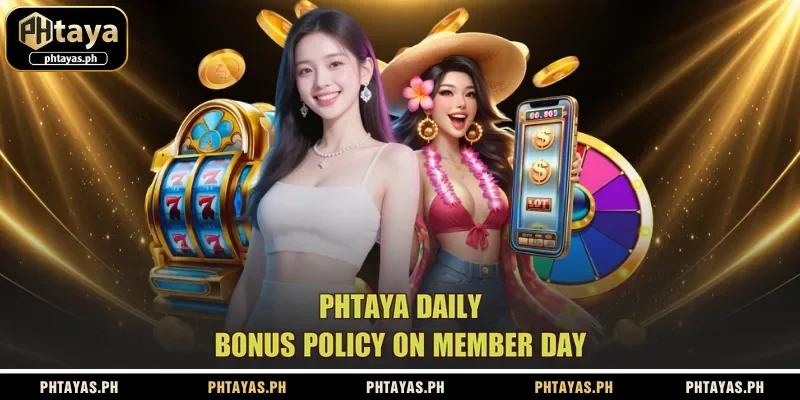 phtaya-daily-bonus-policy-on-member-day