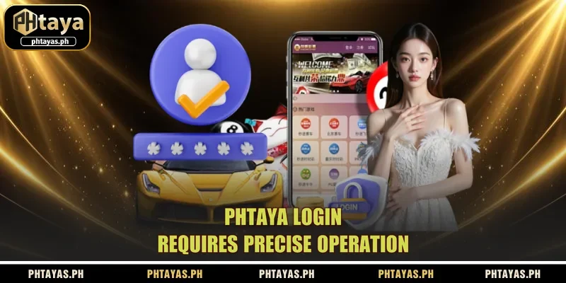 phtaya-login-requires-precise-operation