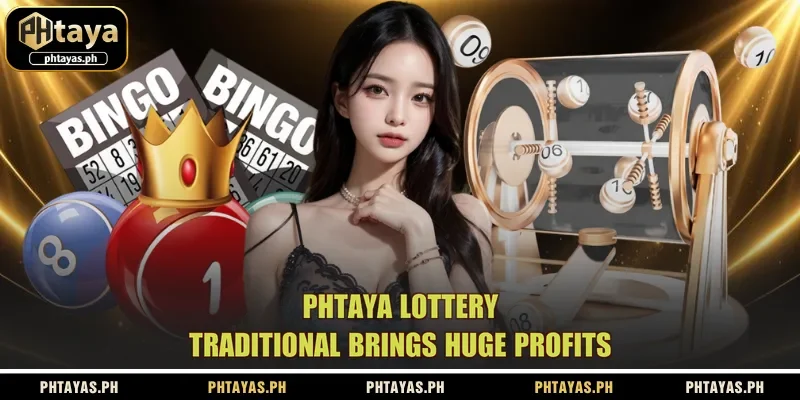phtaya-lottery-traditional-brings-huge-profits