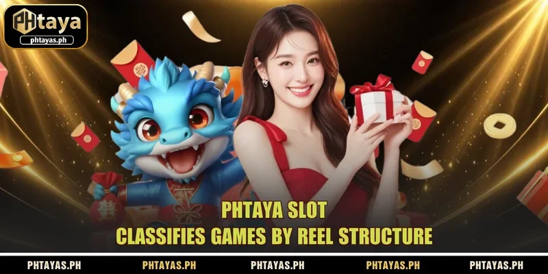 phtaya-slot-classifies-games-by-reel-structure